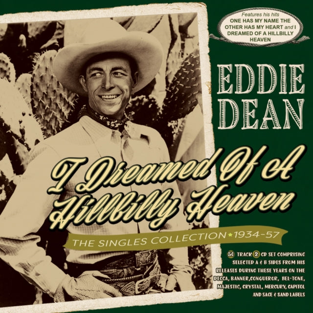 Eddie Dean - I Dreamed Of A Hillbilly Heaven - The Singles Collection 1934-57 (CD)
