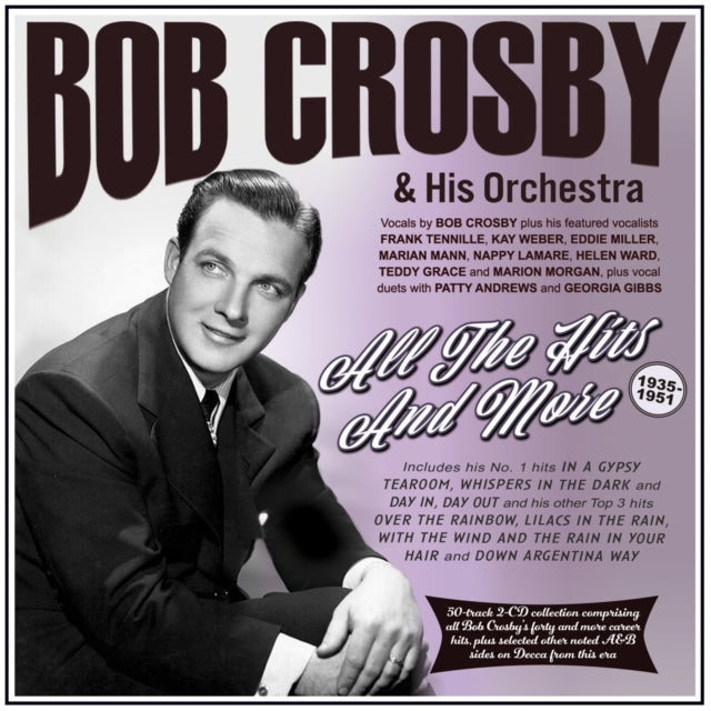 Bob Crosby & His Orchestra - All The Hits And More 1935-51 (CD)