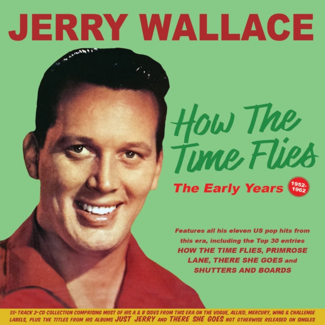 Jerry Wallace - How The Time Flies - The Early Years 1952-62 (CD)
