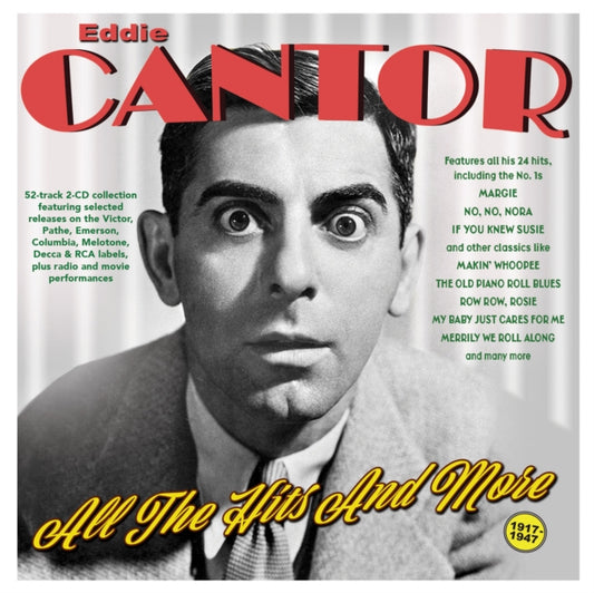Eddie Cantor - All The Hits & More 1917-47 (CD)