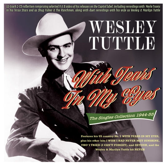 Wesley Tuttle - With Tears In My Eyes: The Singles Collection 1944-55 (CD)