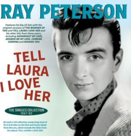 Ray Peterson - Tell Laura I Love Her - The Singles Collection 1957-62 (CD)