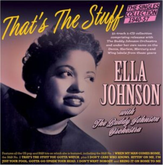 Ella Johnson With The Buddy Johnson Orchestra - Thats The Stuff - The Singles Collection 1940-57 (CD)