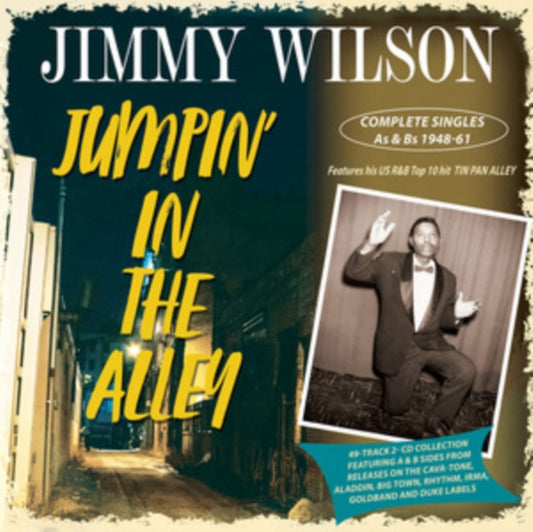 Jimmy Wilson - Jumpin In The Alley - Complete Singles As & Bs 1948-61 (CD)