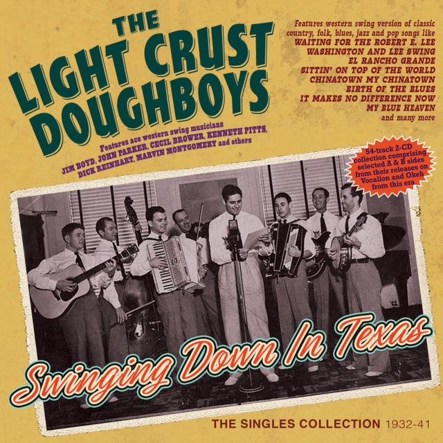 Light Crust Doughboys - Swinging Down In Texas - The Singles Collection 1932-41 (CD)