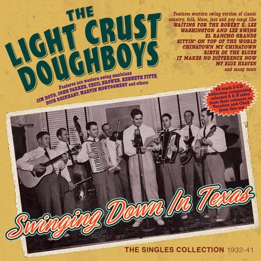 Light Crust Doughboys - Swinging Down In Texas - The Singles Collection 1932-41 (CD)