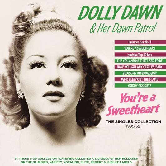 Dolly Dawn & Her Dawn Patrol - You're A Sweetheart - The Singles Collection 1935-52 (CD)