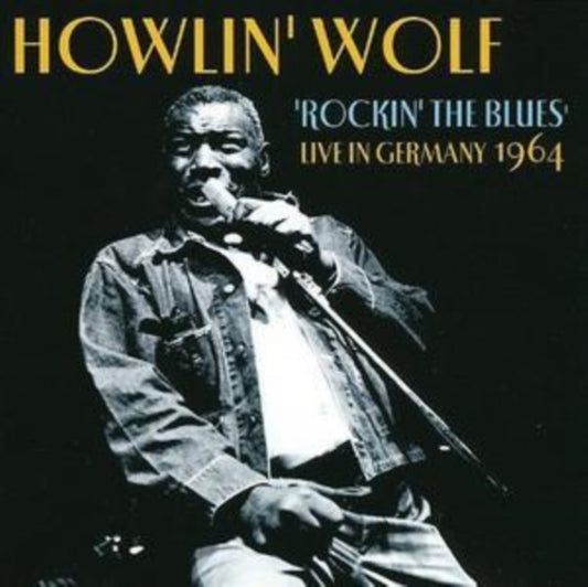 Howlin Wolf - Rockin The Blues: Live In Germany 1964 (CD)