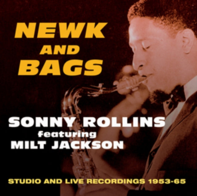 Sonny Rollins / Milt Jackson - Newk And Bags: Studio And Live 1953-1965 (CD)