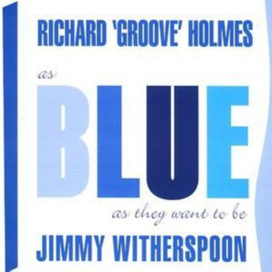 Richard Groove Holmes Jimmy Witherspoon As Blue As They Want To Be (CD) (https://lasgo.dmmserver.com/media/640/08240465/0824046512026.jpg)