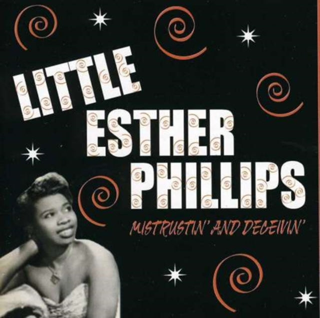 Little Esther Phillips - Mistrustin & Deceivin 1949 - 1952 (CD)