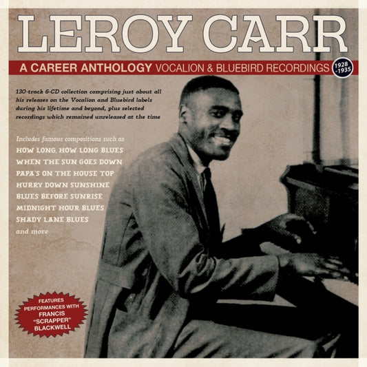 Leroy Carr - A Career Anthology:A Career Anthology - Vocalion & Bluebird Recordings 1928-35 (CD)