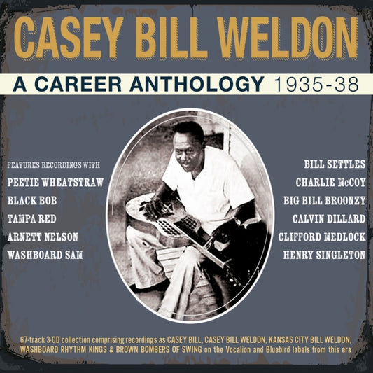 Casey Bill Weldon - A Career Anthology 1935-38 (CD)