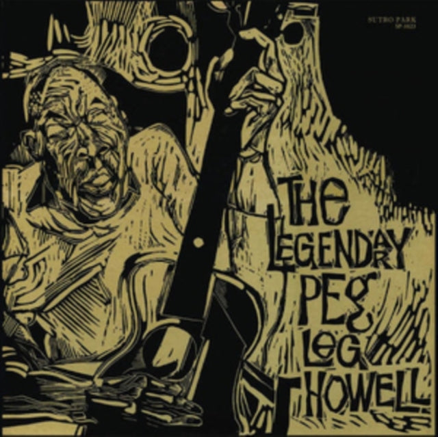 Peg Leg Howell - The Legendary (Vinyl)