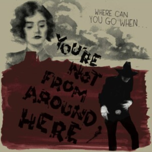 Various Artists - You're Not From Around Here (Vinyl)