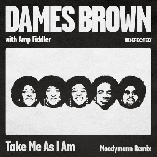 Dames Brown & Amp Fiddler - Take Me As I Am (Incl. Moodymann Remix) (Vinyl Single)