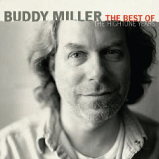 Buddy Miller - The Best Of The Hightone Years (CD)