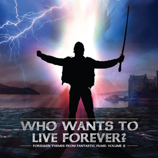 Various Artists - Forsaken Themes From Fantastic Films / Vol. 2: Who Wants To Live Forever (CD)
