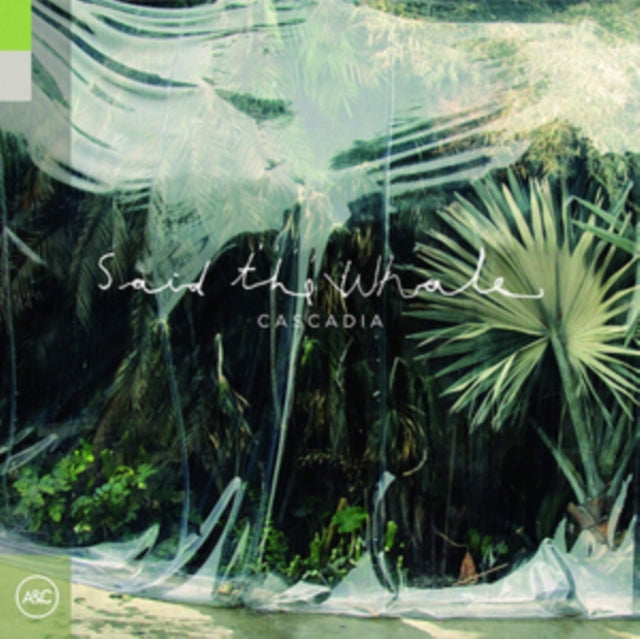 Said The Whale - Cascadia (CD)