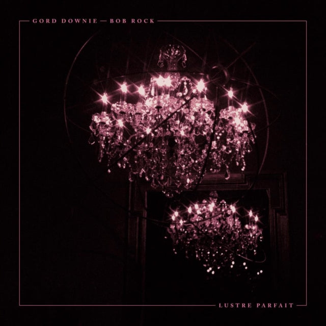 Gord Downie & Bob Rock - Lustre Parfait (Vinyl)