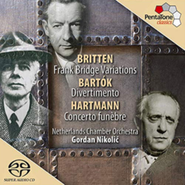 Nicolic / Gordan/Nko - Britten/Bartok/Hartmann - Bridge Var./Streicher Div. (SACD)