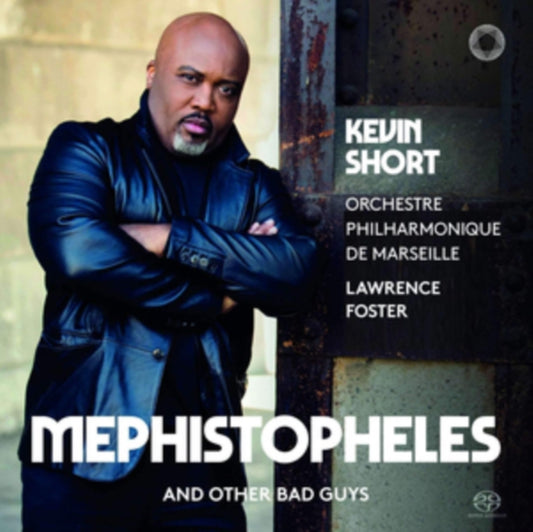Kevin Short / Orchestre Philharmonique De Marseille / Lawrence Foster - Mephistopheles And Other Bad Guys (SACD)