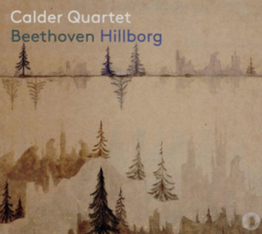 Calder Quartet - Beethoven / Hillborg (SACD)