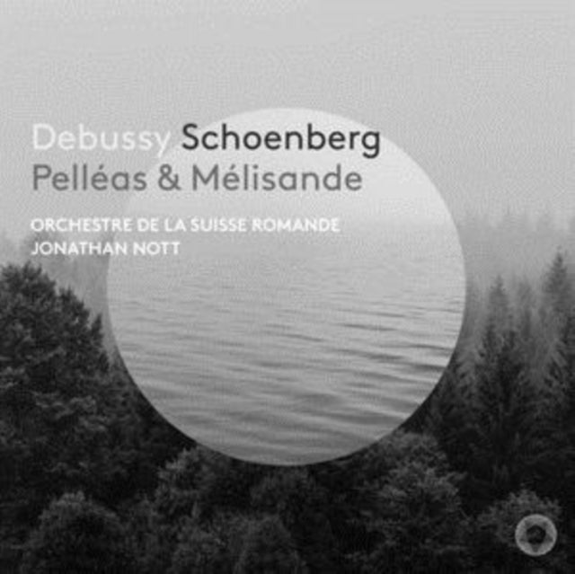 Orchestre De La Suisse Romande Jonathan Nott - Debussy & Schoenberg: Pelleas & Melisande (SACD)