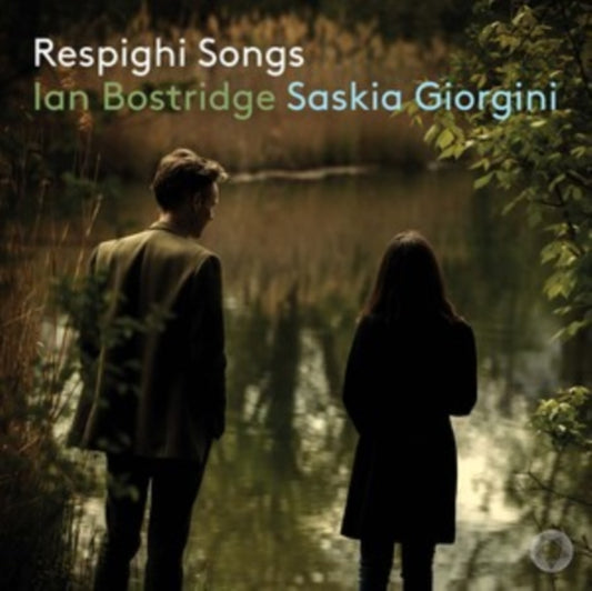 Ian Bostridge (Tenor) / Saskia Giorgini (Piano) - Respighi Songs (CD)