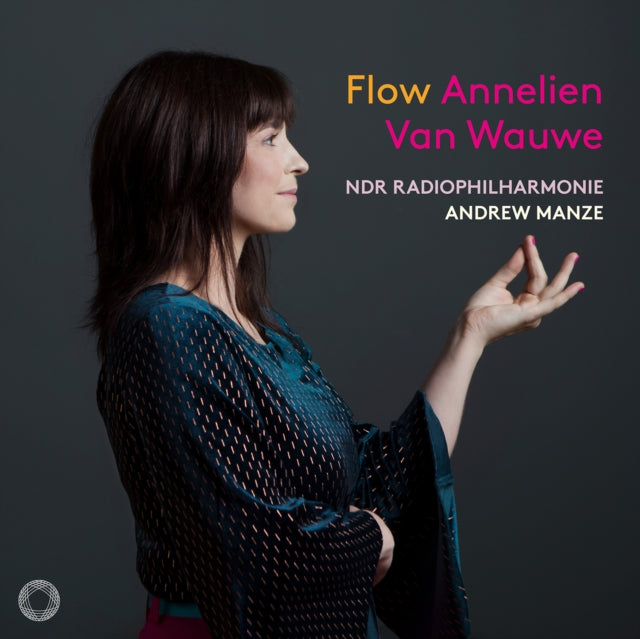 Annelien Van Wauwe / Ndr Radiophilharmonie / Andrew Manze - Flow (CD)