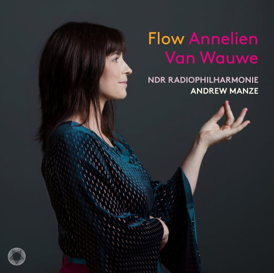 Annelien Van Wauwe / Ndr Radiophilharmonie / Andrew Manze - Flow (CD)