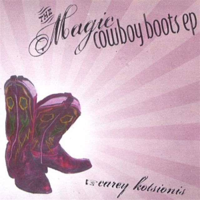 Carey Kotsionis - The Magic Cowboy Boots EP (CD)