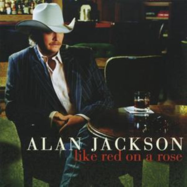 Alan Jackson - Like Red On A Rose (CD)