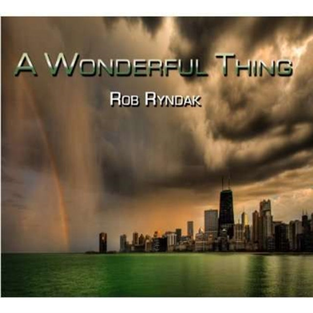 Rob Ryndak - A Wonderful Thing (CD)