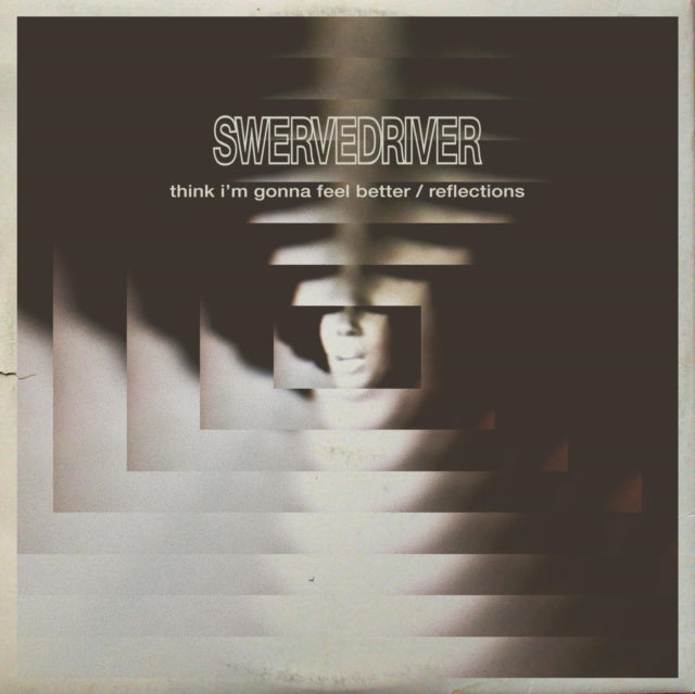 Swervedriver - Think I'm Gonna Feel Better / Reflections (RSD 2019) (Vinyl Single)