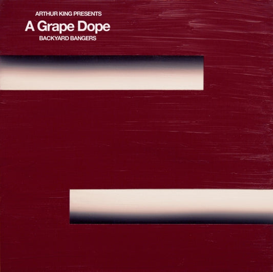 A Grape Dope - Arthur King Presents A Grape Dope: Backyard Bangers (Vinyl)