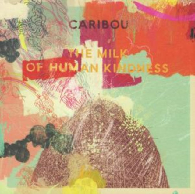 Caribou - The Milk Of Human Kindness (CD)