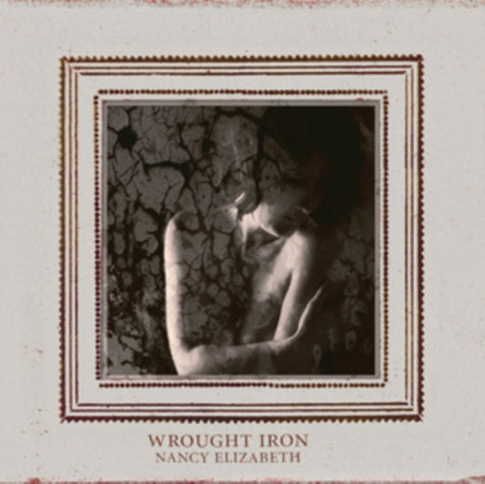 Nancy Elizabeth - Wrought Iron (CD)