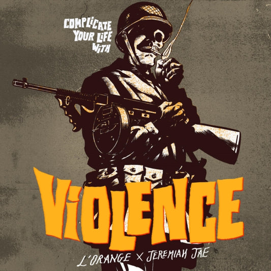 Lorange & Jeremiah Jae - Complicate Your Life With Violence (Vinyl)