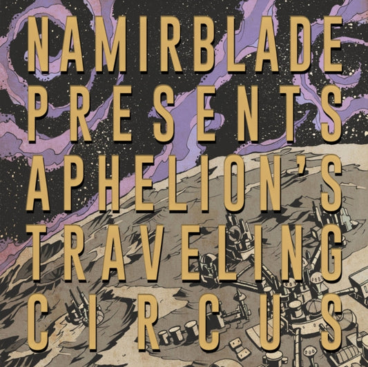 Namir Blade - Aphelions Traveling Circus (CD)