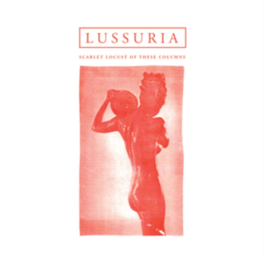 Lussuria - Scarlet Locust Of These Columns (Clear Vinyl) (Vinyl)