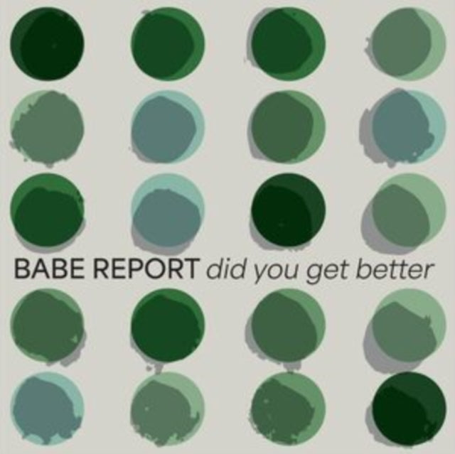 Babe Report - Did You Get Better (Ice Blue Vinyl) (Vinyl)