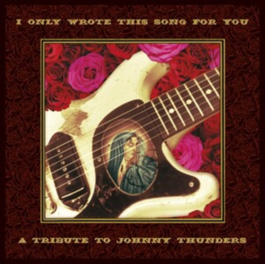 Various Artists - I Only Wrote This Song For You - A Tribute To Johnny Thunders (Vinyl)