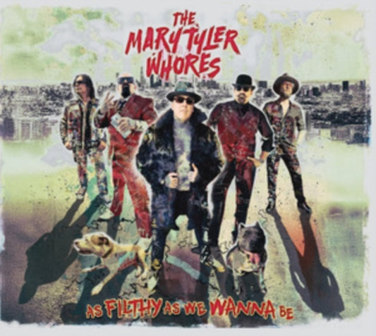 Mary Tyler Whores - As Filthy As We Wanna Be (CD)