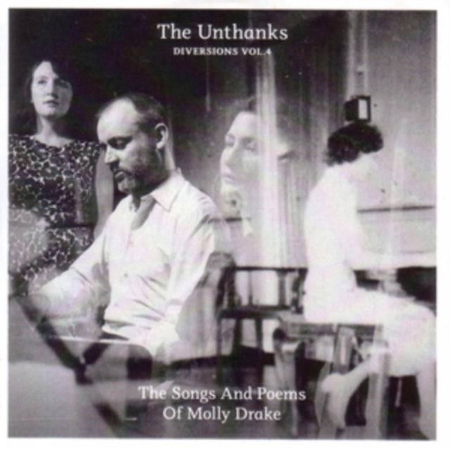 Unthanks - Diversions Vol. 4: The Songs And Poems Of Molly Drake (CD)