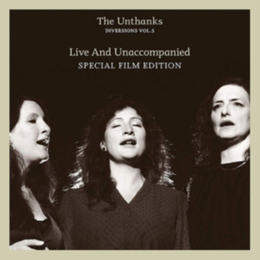 Unthanks - Diversions Vol.5 - Live And Unaccompanied (Special Edition) (CD + DVD)