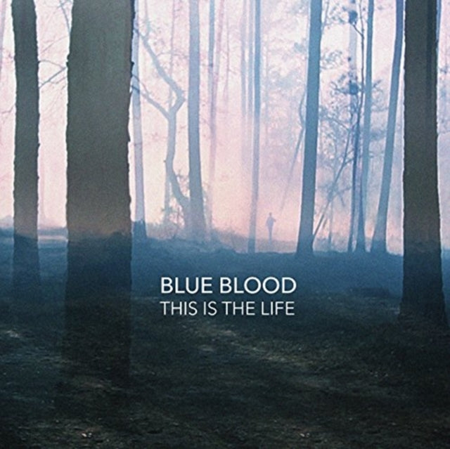 Blue Blood - This Is The Life (CD)