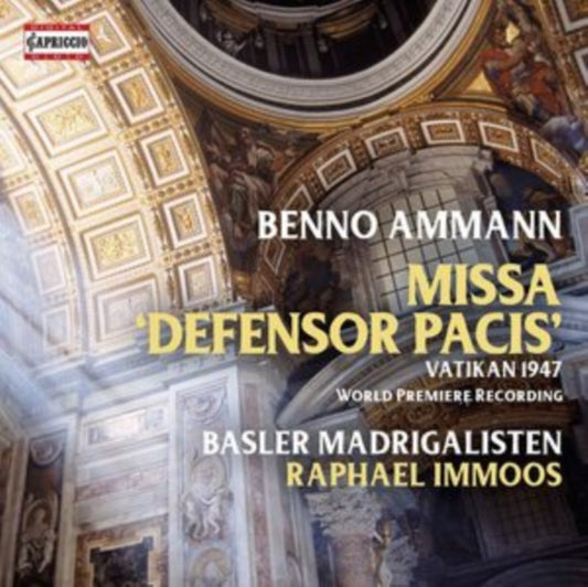 Basler Madrigalisten / Immoos - Benno Ammann: Missa Defensor Pacis (World Premiere Recording. Vatikan 1947) (CD)