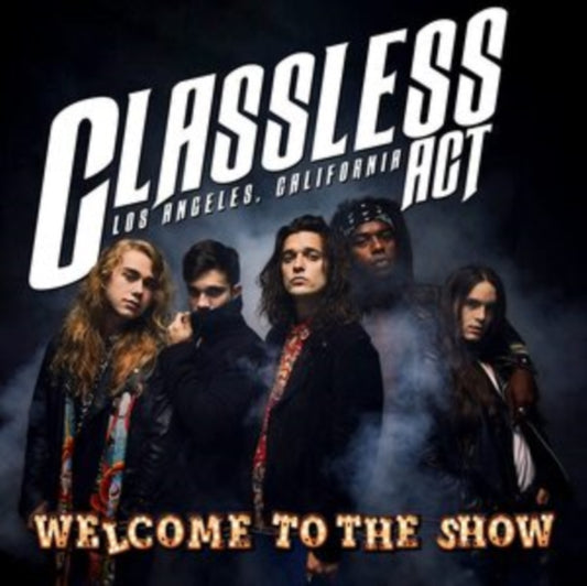 Classless Act - Welcome To The Show (Vinyl)