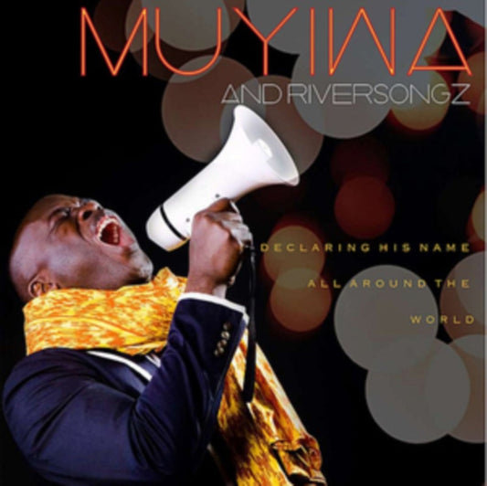 Muyiwa & Riversongz - Declaring His Name - All Around The (CD)